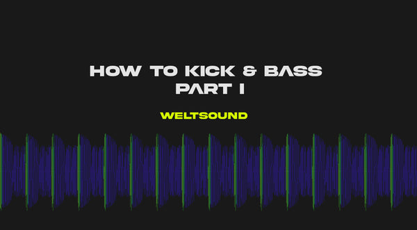 How to Kick & Bass – Part I